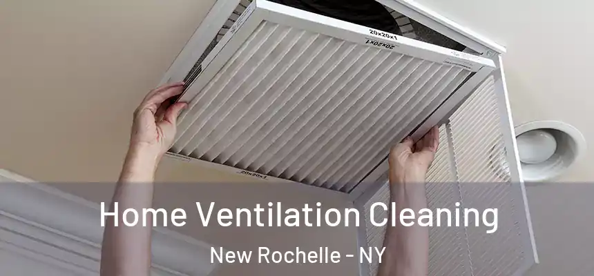  Home Ventilation Cleaning New Rochelle - NY